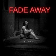 Fade Away