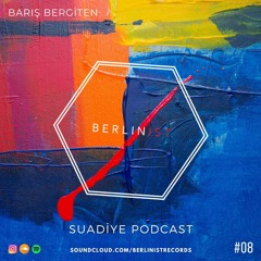 Barış Bergiten Suadiye Podcast #8