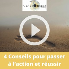 4 Cles Pour Passer À L'action Et Réussir - Aurélien Renard Coach PNL