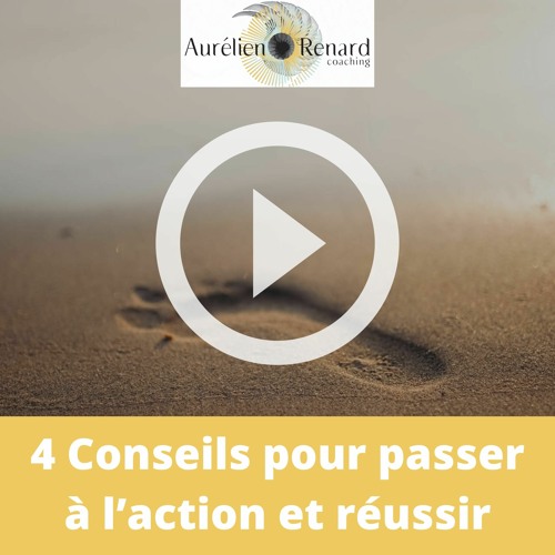4 Cles Pour Passer À L'action Et Réussir - Aurélien Renard Coach PNL