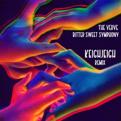 The Verve - Bitter Sweet Symphony (KeighJeigh DnB Edit) Free DL