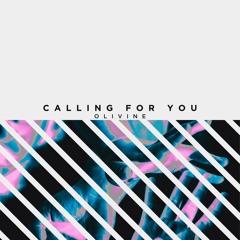 Olivine - Calling For You
