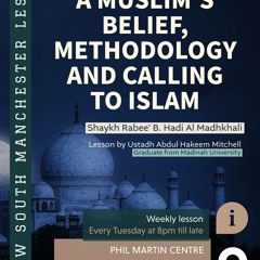 1- 21 Selected Ahadith on a Muslim’s belief, methodology and calling to Islam