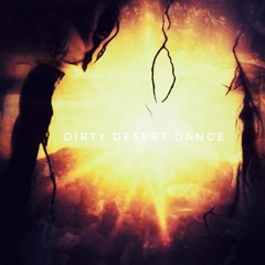 Dirty Desert Dance