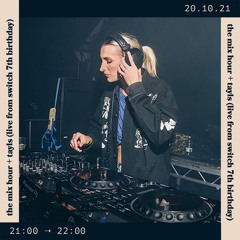 Tayls [Live @ Switch 7th Birthday, Corsica Studios] - October 2021