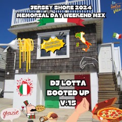 Booted Up: V.15 Jersey Shore Memorial Day Weekend Mix(FREEDL) | EDM Club Mix | Best Mashups May 2024