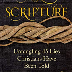 ACCESS EBOOK 📝 Twisted Scripture: Untangling 45 Lies Christians Have Been Told by  A