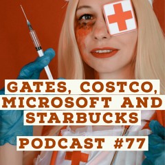 Podcast #77 - Jason Christoff - Gates, Costco, Microsoft and Starbucks