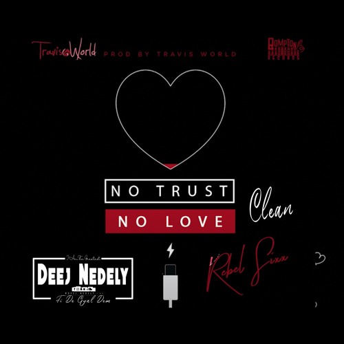 Rebel Sixx No Trust No Love [Nedely Clean]