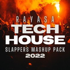 Rayasa Tech House Slappers Mashup Pack 2022 [𝐁𝐔𝐘->𝐅𝐑𝐄𝐄 𝐃𝐋]