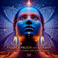 Faders & Melicia Feat. Raja Ram - Oasis (Volcano On Mars Remix) [sample]