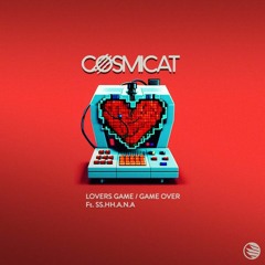 Cosmicat Ft. SS.HH.A.N.A - Lovers Game (Dave Graham Remix)