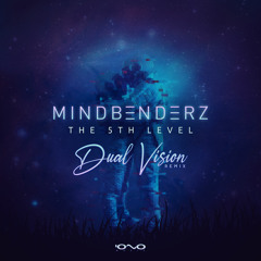 Mindbenderz - The 5th Level (Dual Vision Remix)