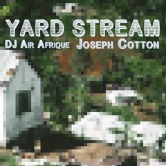 Yard Stream - Joseph Cotton & DJ Air Afrique