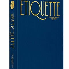 [PDF] DOWNLOAD FREE Emily Post's Etiquette, The Centennial Edition (Em