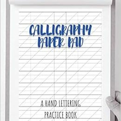 DOWNLOAD PDF 📪 Calligraphy Paper Pad: A Hand Lettering Practice Book by MMG Publishi