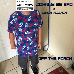 JBB - Off The Porch EP (Prod. Lynch Villain)