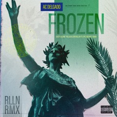 FROZEN [Dusty Locane - ROLLIN Pt.2 (Picture Me) Remix]