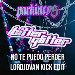 Brokesus - No Te Puedo Perder (Parkineos remix) (LordJovan kick edit)