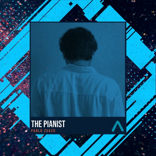 Stream The Pianist by Pablo Zuazo | Listen online for free on SoundCloud