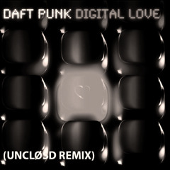 Daft Punk - Digital Love (UNCLØSD Remix)
