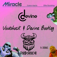 Calvin Harris & Ellie Goulding - Miracle (Voidshock & Devine Bootleg)
