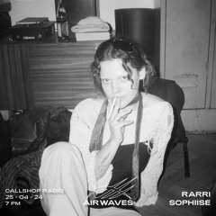 Air Waves w/ RARRI & sophiise 25.04.24