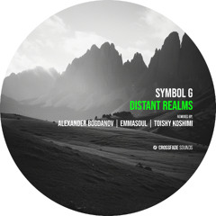 Symbol G - Distant Realms (Alexander Bogdanov Rework) [Crossfade Sounds]