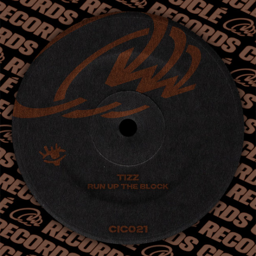 CIC021 | Tizz - Run Up The Block
