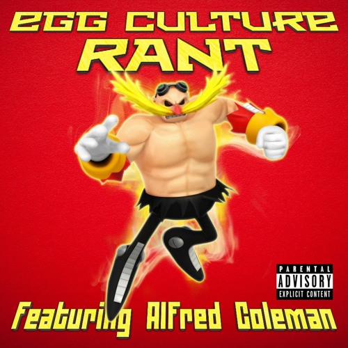 EBF - Egg Culture Rant (feat. Alfred Coleman)