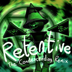 TobyButWhy - Retentive (Condescending by SlashJ Retake)