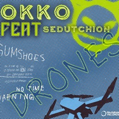 OKKO FEAT SEDUTCHION - DRONES (clip) //Revitalized Records//