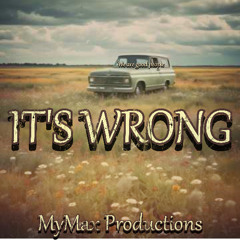 It's WRONG