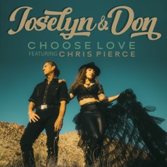 Choose Love (feat. Chris Pierce)