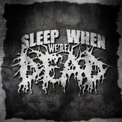 Sleep When We're Dead - No Life.