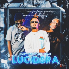Fury Nay x Los Yelai - Lucidera