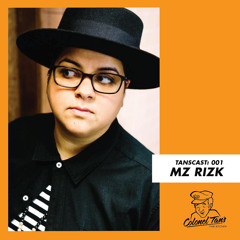 Tanscast 001: Mz Rizk