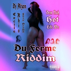 Dj Aïzen,Cecile,Khia,Foxy Brown  Dem Nuh Hot Like We(Du Ferme Riddim)
