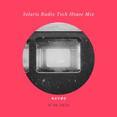 Tech House Mix For Solaris Radio (1-06-2020)