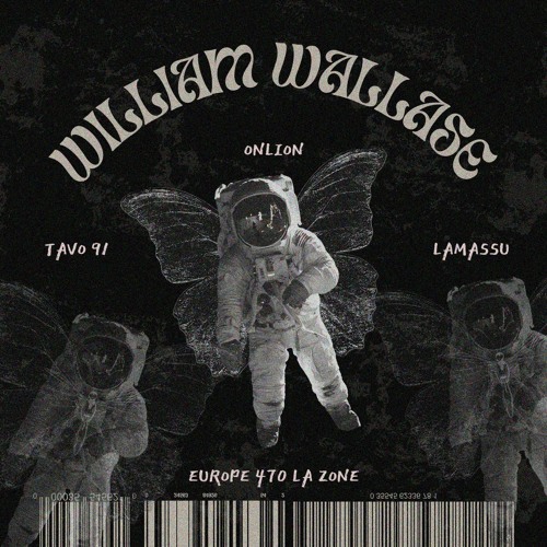 William Wallace - Onlion (Lamassu ft Europe 470 La Zone ft Tavo 91)