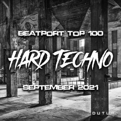 Beatport Top 100 Hard Techno Mix | Sep 2021 | by DUTUM