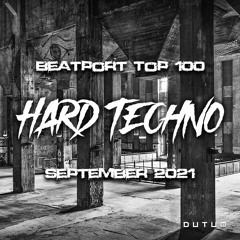 Beatport Top 100 Hard Techno Mix | Sep 2021 | by DUTUM