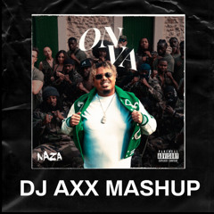 Naza - On va (Dj Axx Mashup)