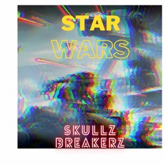 Skullz- Breakerz La Guerra De Las Galaxias Original Mix