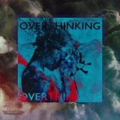 Overthinking (Prod. Nocturne Music)