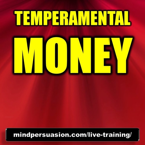 Temperamental Money