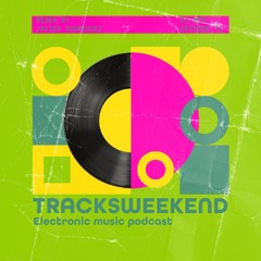 Tracksweekend | Episodio 15 | Henry Saiz, Jamie Stevens, Andy Woldman, Subandrio