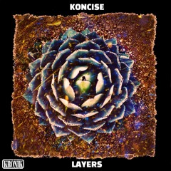 Koncise - Flowers (Layers EP)