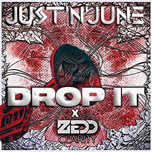 Tujamo X Zedd Drop Caratiy (JUST'N'JUNE Mashup)