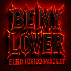 [FREE DL] La Bouche - Be My Lover (SIRO Schranz Edit)